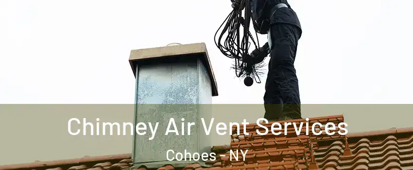 Chimney Air Vent Services Cohoes - NY