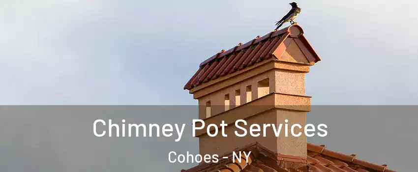 Chimney Pot Services Cohoes - NY