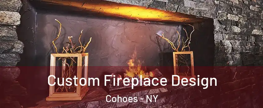  Custom Fireplace Design Cohoes - NY