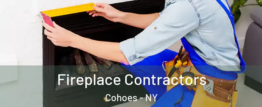 Fireplace Contractors Cohoes - NY