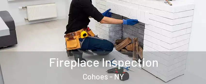  Fireplace Inspection Cohoes - NY