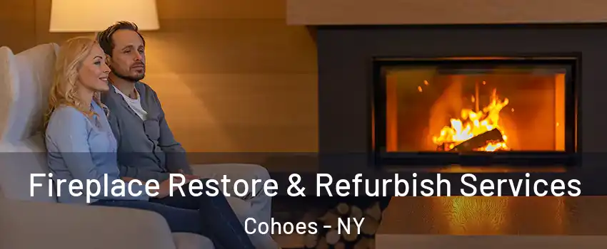  Fireplace Restore & Refurbish Services Cohoes - NY