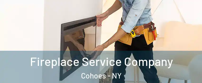 Fireplace Service Company Cohoes - NY