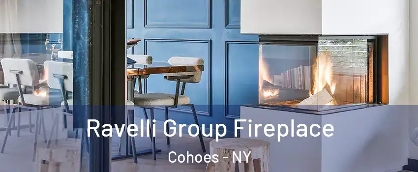  Ravelli Group Fireplace Cohoes - NY
