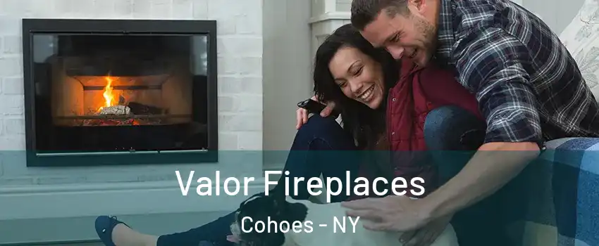  Valor Fireplaces Cohoes - NY