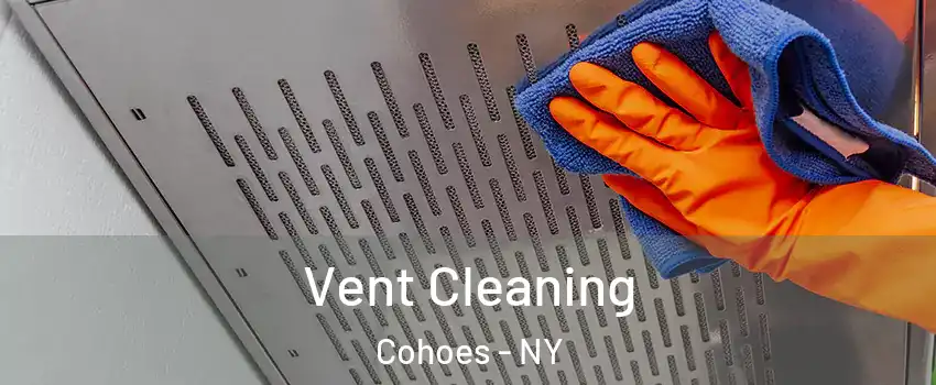  Vent Cleaning Cohoes - NY
