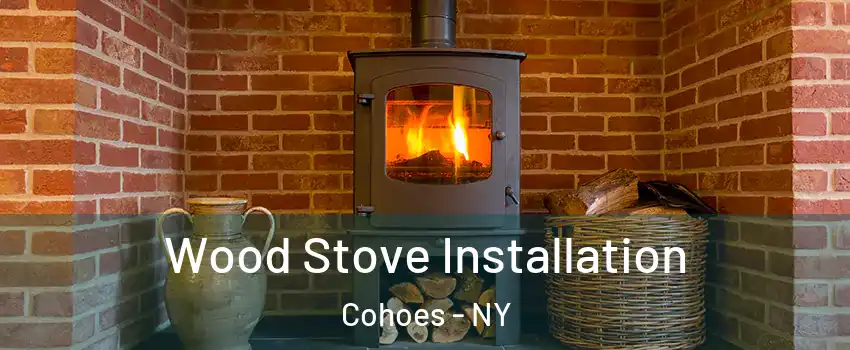  Wood Stove Installation Cohoes - NY